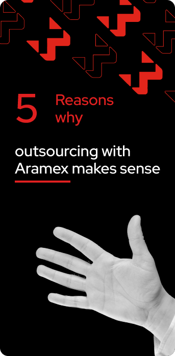 5 Reasons Why Outsourcing With Aramex Make Sense